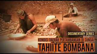 DOCUMENTARY FILM - Beginilah Kondisi Pertambangan Tahite di Bombana