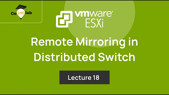 Teaser of Lecture 18. What is Remote Mirror Source Port Mirroring in VMware vDS: ESXi Networking