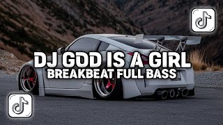 DJ GOD IS A GIRL BREAKBEAT FULL BASS JEDAG JEDUG VIRAL TIKTOK TERBARU 2026