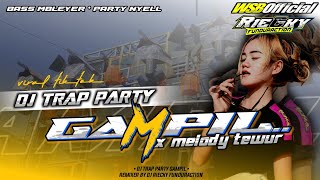 DJ TRAP PARTY GAMPIL | DJ RIECKY FUNDURACTION