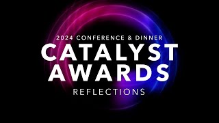 Catalyst Awards 2024 Reflections