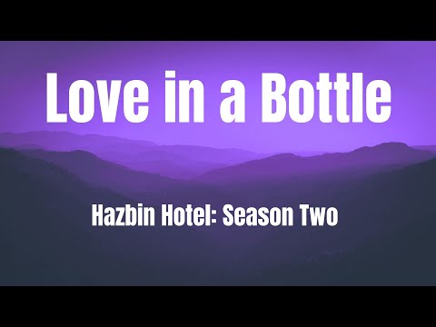 Love In A Bottle Hazbin Hotel Season Two Lyrics