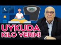 UYKUDA KİLO VERİN! - (METABOLİZMA HIZINI ARTIRMANIN YOLU!)/ 5 Dakikada Sağlık