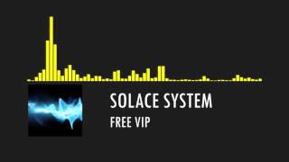 [Electro House] Solace System - Free VIP