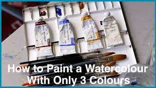 How to Paint a Watercolour with a Limited Palette
