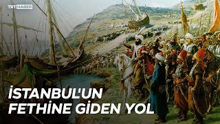 İstanbulun Fethine Giden Yol