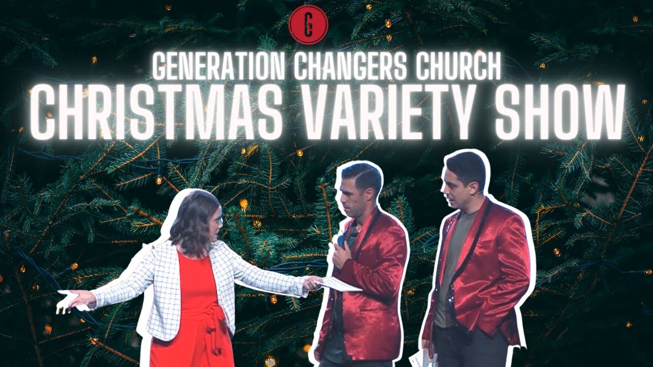 Christmas Variety Show 2022 | @GenerationChangersChurch - YouTube