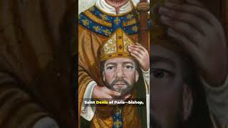 Saint Denis of Paris | The Bishop Who Preached Even After Death
