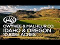 Owyhee county id and malheur county or 10838 acres