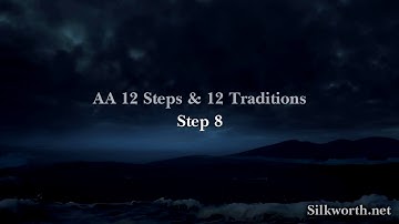 9.  AA 12 & 12 - Step 8