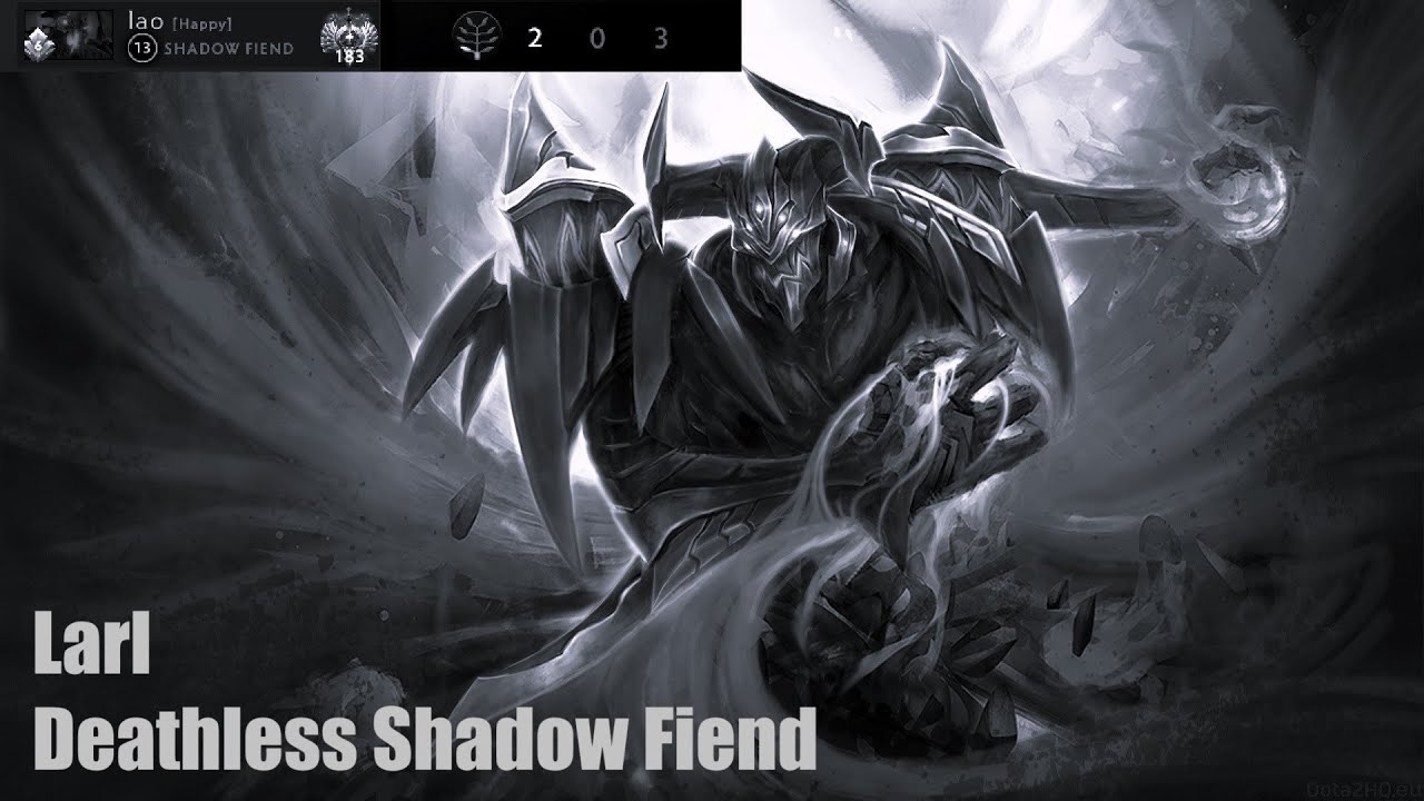 Larl Deathless Shadow Fiend - Dota 2 Pro Dark Side [Larl Deathless Game ...