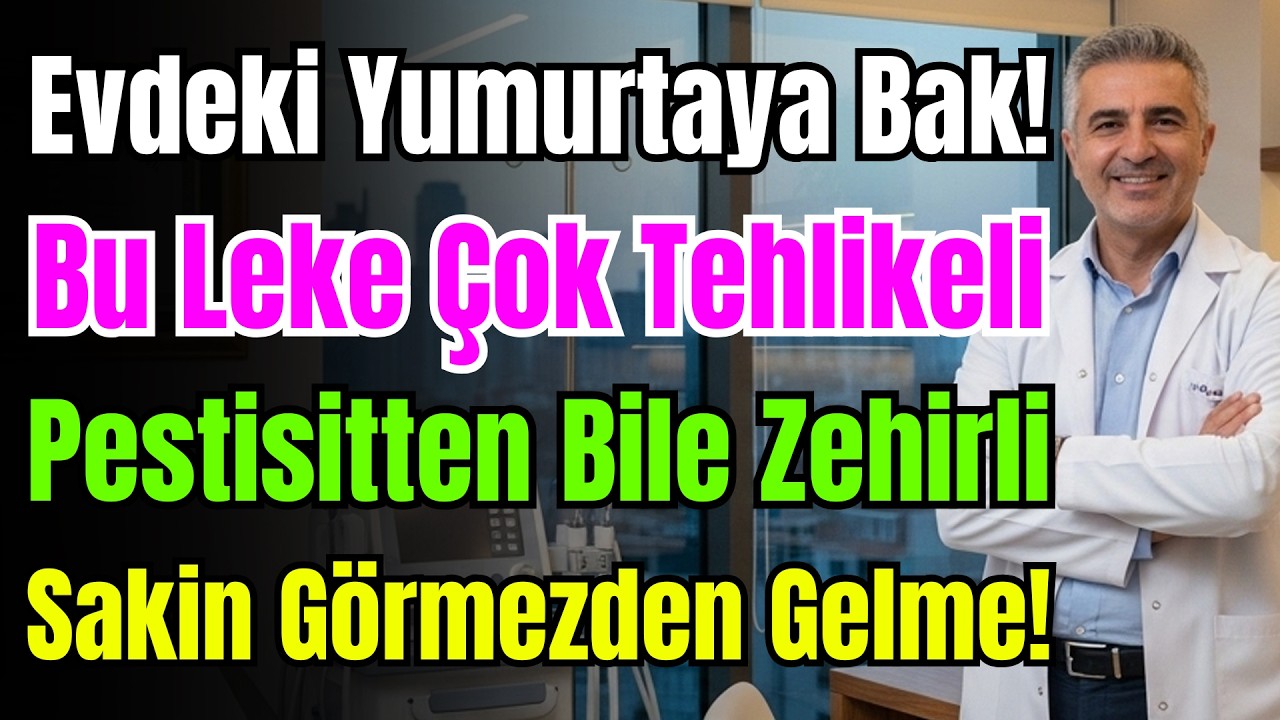 Doktorlar Acil Uyardı! Yumurtadaki Baş Düşman! Kolesterolden Ve Hormondan Çok Daha Tehlikeli!