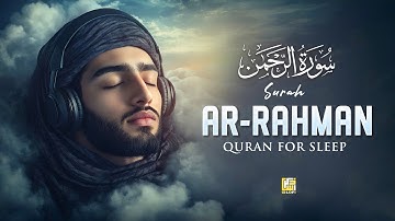 Surah Ar Rahman سورة الرحمن | Lofi Quran Peaceful for Spiritual Rest & Relief | #surahrahman