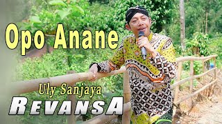 OPO ANANE // ULY SANJAYA // CAMPURSARI REVANSA // MELON AUDIO // KHANZA MULTIMEDIA