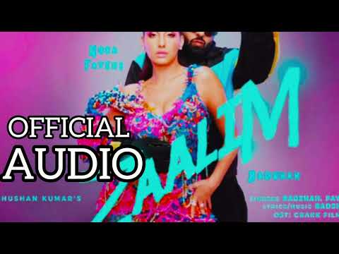 ZAALIM (OFFICIAL AUDIO) Badshah, Nora Fatehi | Payal Dev and more