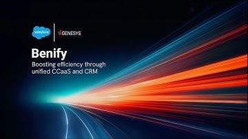 Benify: Boosting efficiency through unified CCaaS and CRM