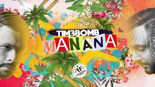 Tim3bomb   Manana Official