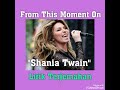 From This Moment (Shania Twain) - Lirik Dan Terjemahan - Lyrics
