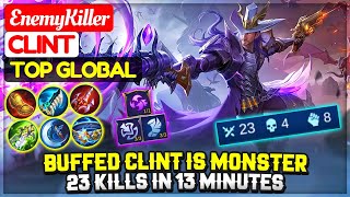 Buffed Clint Is Monster, 23 Kills In 13 Min [ Former Top 1 Global Clint ] EnemyKiller Mobile Legends