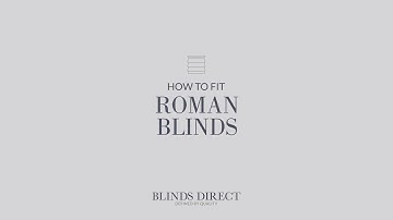 How to fit Roman Blinds | Blinds Direct