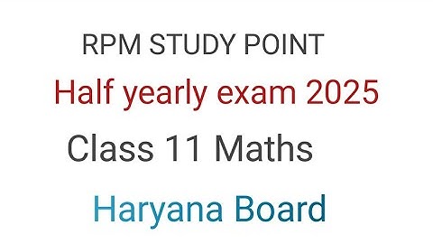 class 11 mathematics half yearly exam 2025 Haryana board