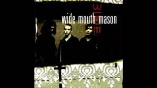 Wide Mouth Mason - My Old Self