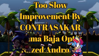Too Slow Improvement By CONTRASAKAR Gama Baja Optimized Android/Pc
