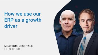 MEAT BUSINESS TALK: Freshpork: How we use our ERP as a growth driver