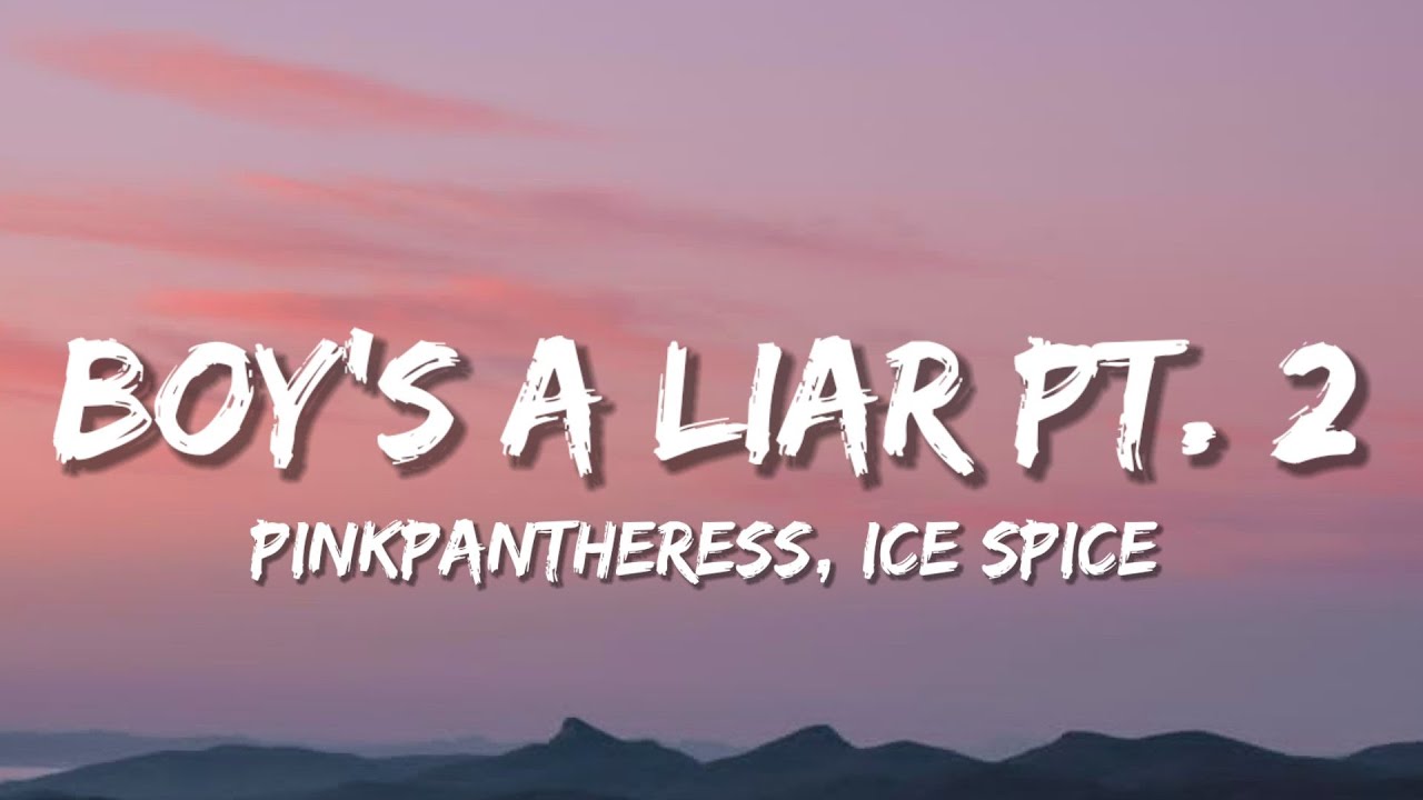 PinkPantheress, Ice Spice Boy’s a liar Pt. 2 (Lyrics) YouTube