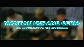 MANTAN KURANG CERIA! - IGO MARGILANO Ft. KIKI MANABUNG ( Official Music Video ) EMTEGE MUSIC