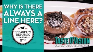 Breakfast Republic • San Diego's Best Restaurants • TasteOVision #21