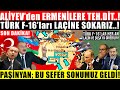 SON DAKİKA! LAÇİN VE ŞUŞA'ya HER AN TÜRK F-16'lar GİREBİLİR! ALİYEV'den ERMENİSTANA TEH.DİT!!