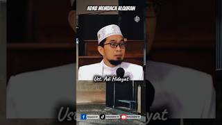 Adab membaca Alquran | Ust. Adi Hidayat