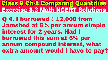 Class 8 Ex 8.3 Q 4 | Comparing Quantities | Chapter 8 | Exercise 8.3 | Math | NCERT Solutions