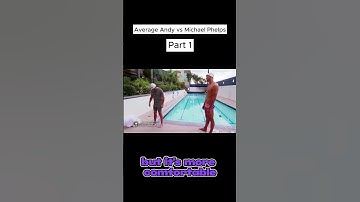 Average Andy vs Michael Phelps