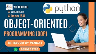 Core Python 50 Class OOPS  In Telugu by Venkat 22 Sept 25 Contact 9059868766 VLR Training
