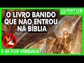 O LIVRO DE ENOQUE: Gigantes, Aliens, Judas, Anjos - E SE FOR VERDADE