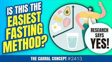 Is This the Easiest Fasting Method to Stick With? (Research Says Yes) | Cabral Concept 2413