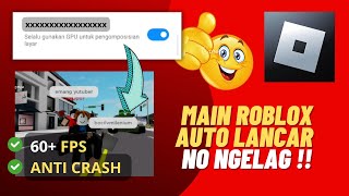 SETTINGAN ROBLOX ANDROID !! Cara Mengatasi Lag Patah-Patah Roblox di HP Android Terbaru 2023