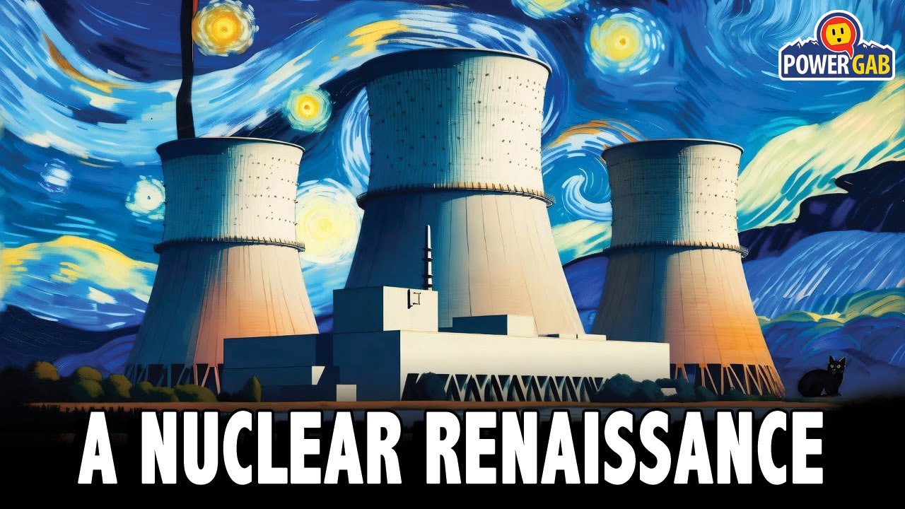 Nuclear Renaissance PowerGab Ep82 - A Nuclear Renaissance - YouTube