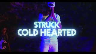 Struck - Cold Heart  (Official Video)