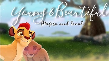 ❤️Mufasa and Sarabi(TLK) - Young & Beautiful(MEP Part)❤️