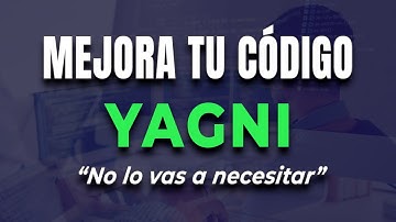 YAGNI: ¿De verdad lo vas a necesitar?