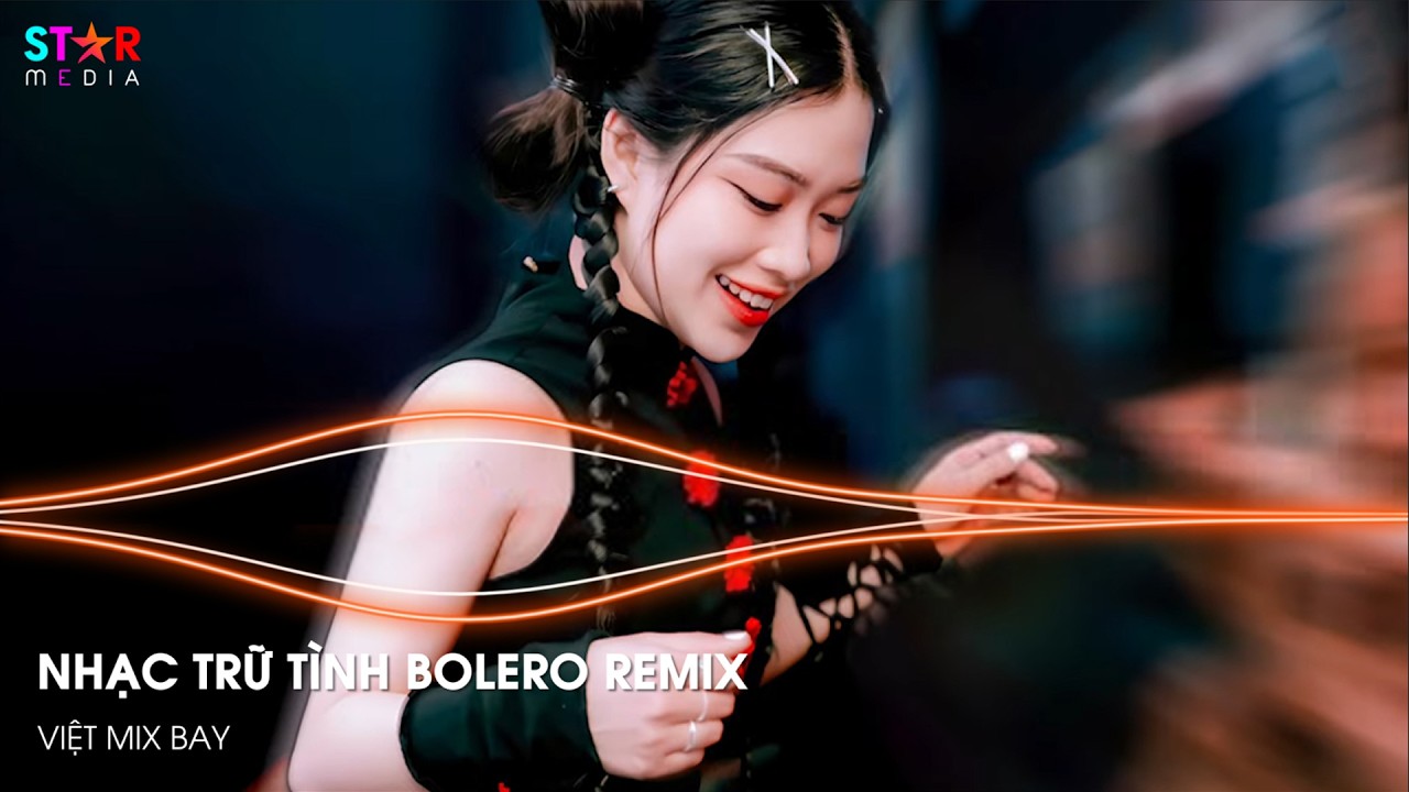 Nhạc Trữ Tình Remix Mới Nhất - LK Nhạc Trữ Tình Bolero Remix TikTok Hay Nhất 2026, Bolero Remix 2026