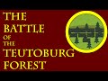 The Battle of the Teutoburg Forest (9 C.E.)