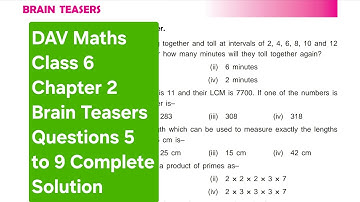 DAV Maths Class 6 Chapter 2 Brain Teasers Question 5 to 9 Complete Solution|| #hcf #lcm