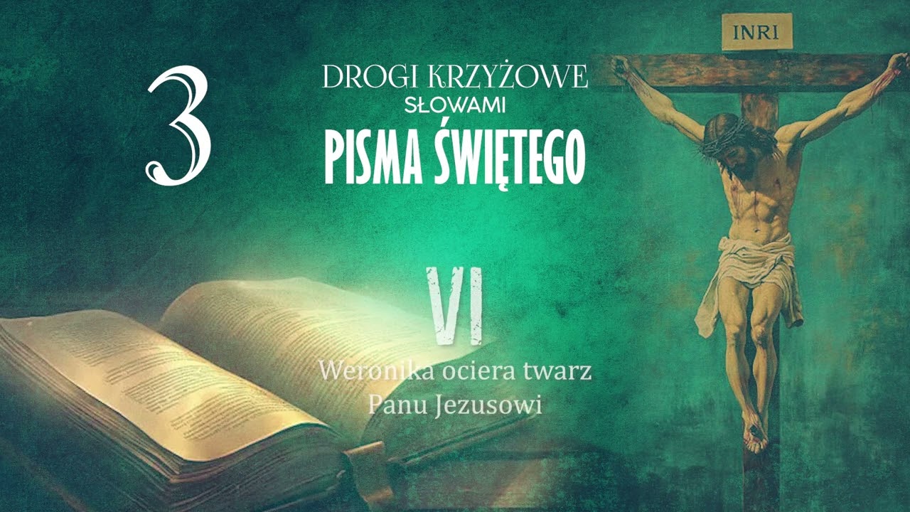 #3 Droga Krzyżowa słowami Pisma Świętego na Wielki Post - bądź przy Panu Jezusie i rozmyślaj!