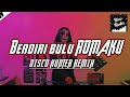 DISCO HUNTER - Berdiri Bulu Romaku (Extend Remix)