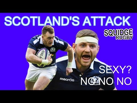 So about Scotland's sexy attack | Squidge Rugby