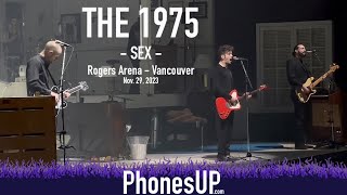 Sex - The 1975 Live Still... At Their Very Best - 11/29/23 Vancouver - PhonesUP